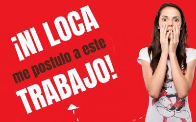 ¡Ni loca me postulo a este trabajo!